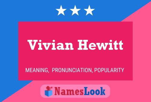 Vivian Hewitt Namensposter