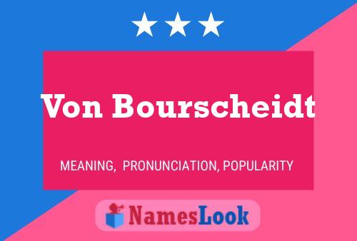 Von Bourscheidt Namensposter