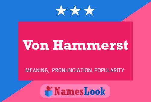 Von Hammerst Namensposter