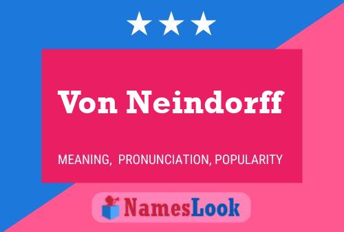 Von Neindorff Namensposter