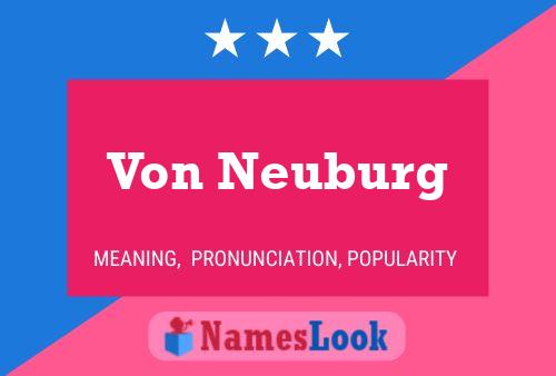 Von Neuburg Namensposter