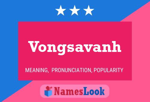 Vongsavanh Namensposter