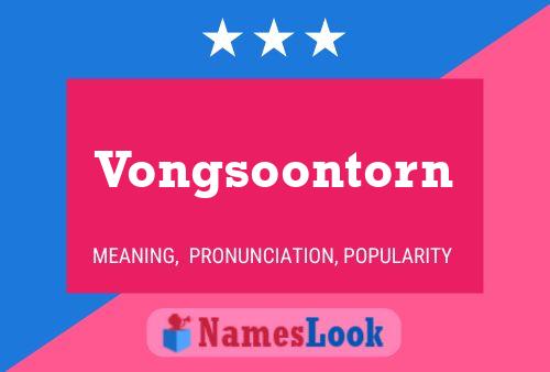 Vongsoontorn Namensposter