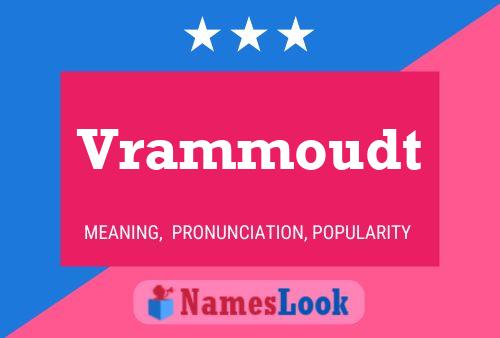 Vrammoudt Namensposter