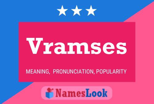 Vramses Namensposter