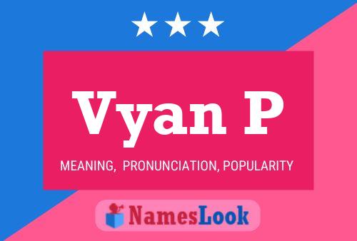 Vyan P Namensposter