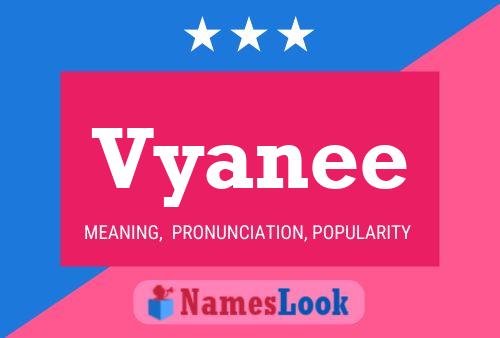 Vyanee Namensposter