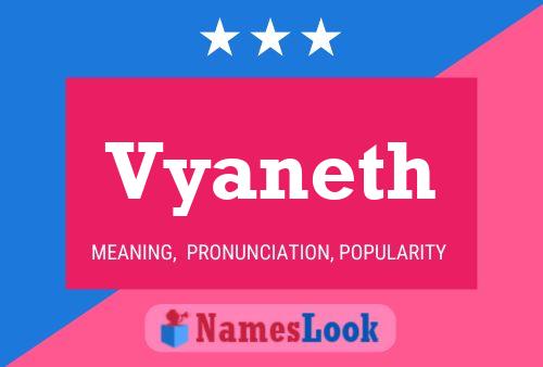 Vyaneth Namensposter