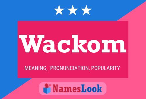 Wackom Namensposter