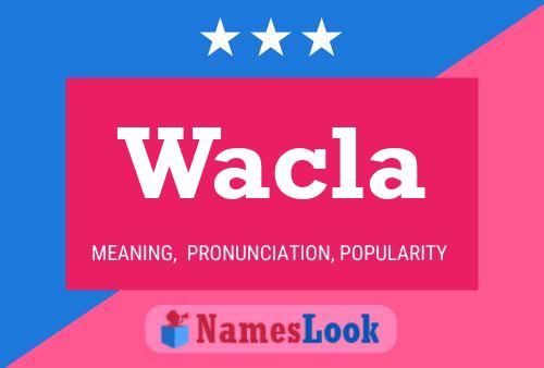 Wacla Namensposter