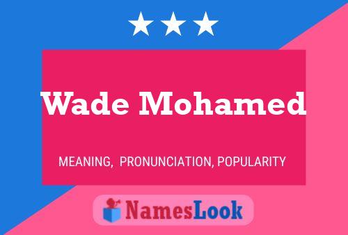 Wade Mohamed Namensposter