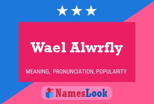 Wael Alwrfly Namensposter