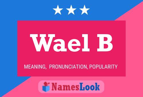 Wael B Namensposter