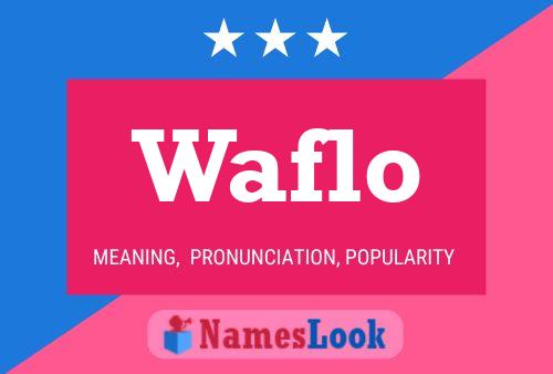 Waflo Namensposter