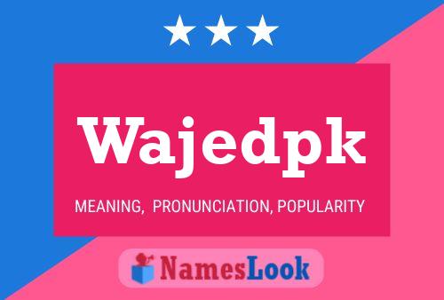 Wajedpk Namensposter