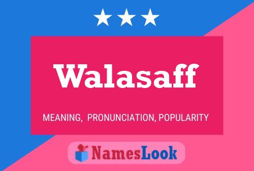 Walasaff Namensposter