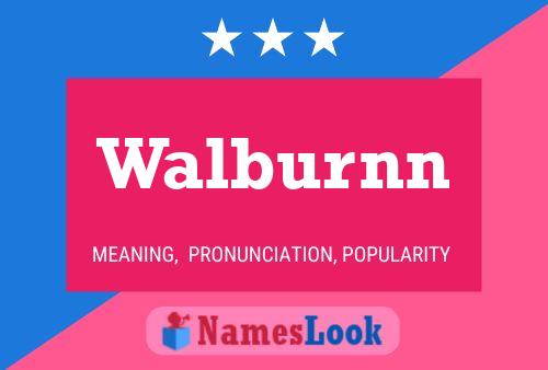 Walburnn Namensposter