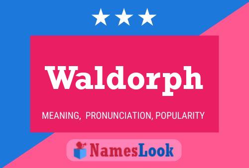 Waldorph Namensposter