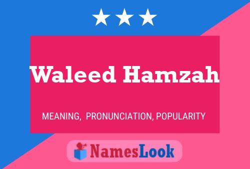 Waleed Hamzah Namensposter