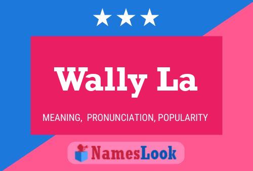 Wally La Namensposter