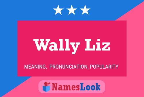 Wally Liz Namensposter