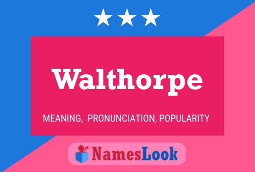 Walthorpe Namensposter