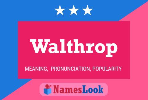 Walthrop Namensposter