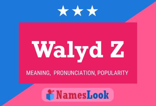 Walyd Z Namensposter