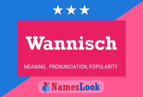 Wannisch Namensposter