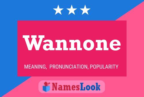 Wannone Namensposter