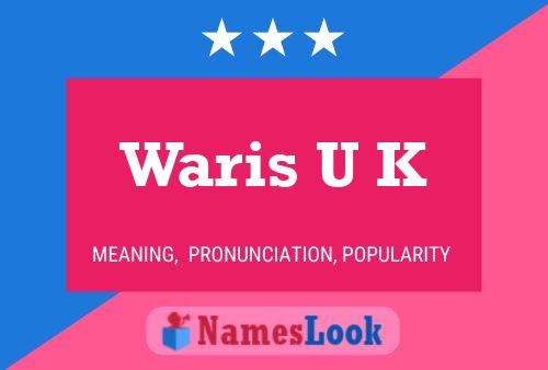 Waris U K Namensposter