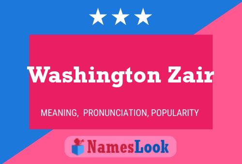 Washington Zair Namensposter