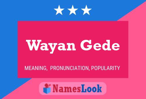 Wayan Gede Namensposter