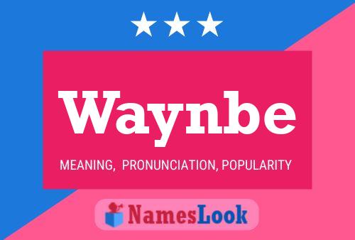 Waynbe Namensposter