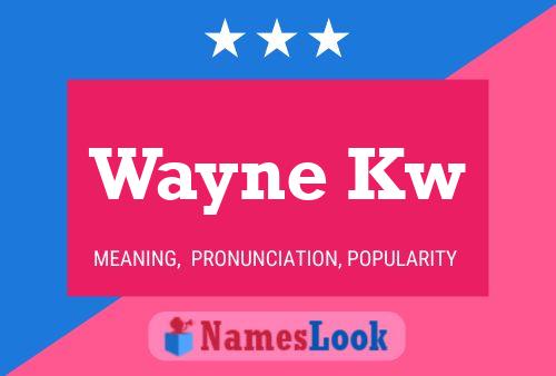 Wayne Kw Namensposter