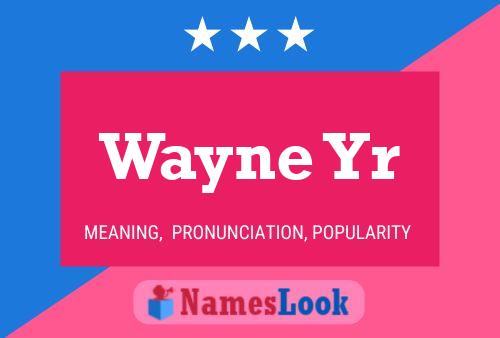 Wayne Yr Namensposter