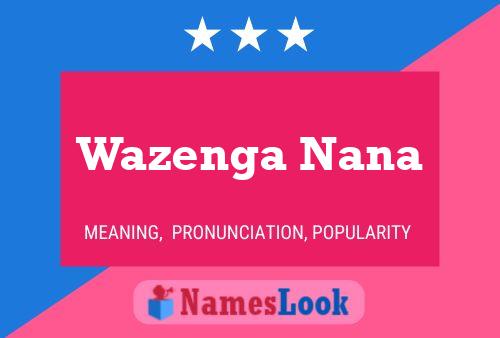 Wazenga Nana Namensposter