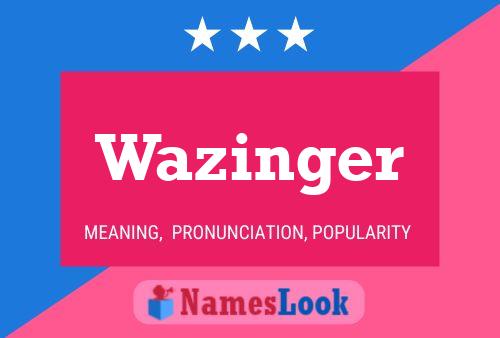 Wazinger Namensposter