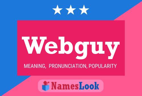 Webguy Namensposter