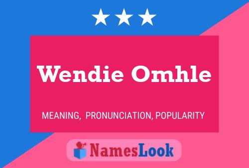 Wendie Omhle Namensposter