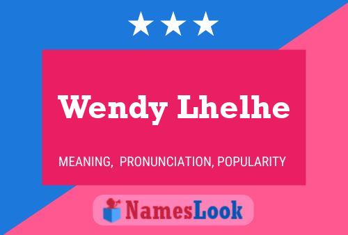 Wendy Lhelhe Namensposter