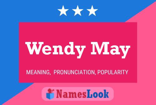 Wendy May Namensposter