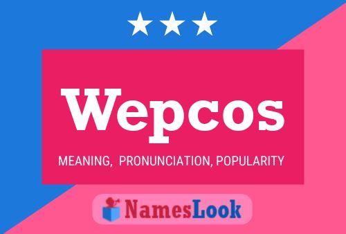 Wepcos Namensposter