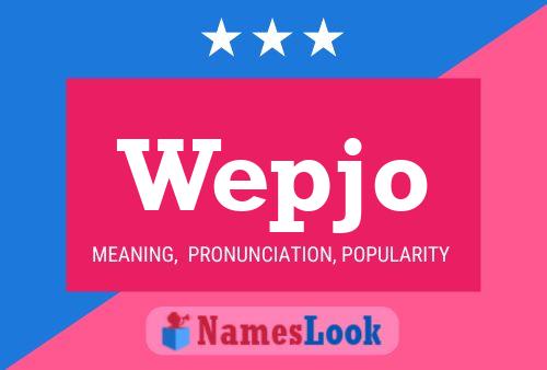 Wepjo Namensposter