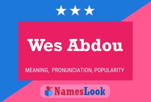 Wes Abdou Namensposter