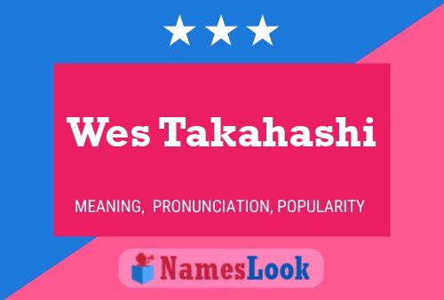 Wes Takahashi Namensposter