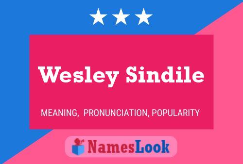 Wesley Sindile Namensposter