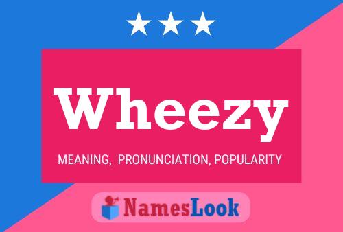 Wheezy Namensposter