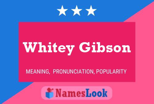 Whitey Gibson Namensposter