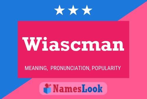 Wiascman Namensposter